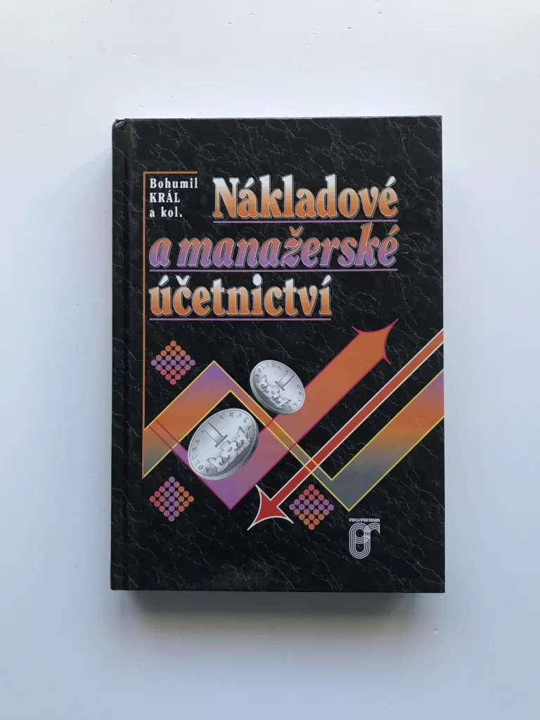 Nákladové a manažerské účetnictví, Bohumil Král, kolektiv autorů