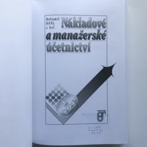 Nákladové a manažerské účetnictví, Bohumil Král, kolektiv autorů