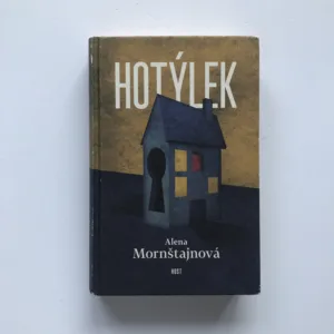 Hotýlek, Alena Mornštajnová