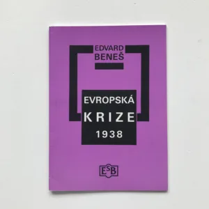 Evropská krize 1938 (Pět projevů), Edvard Beneš