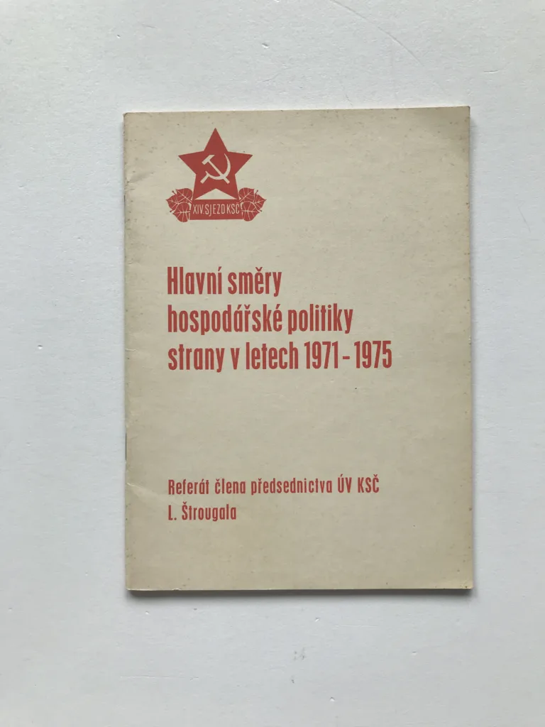 Hlavní směry hospodářské politiky strany v letech 1971-1975 (Referát člena předsednictva ÚV KSČ L. Štrougala)