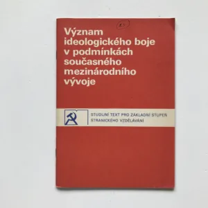 Význam ideologického boje v podmínkách současného mezinárodního vývoje
