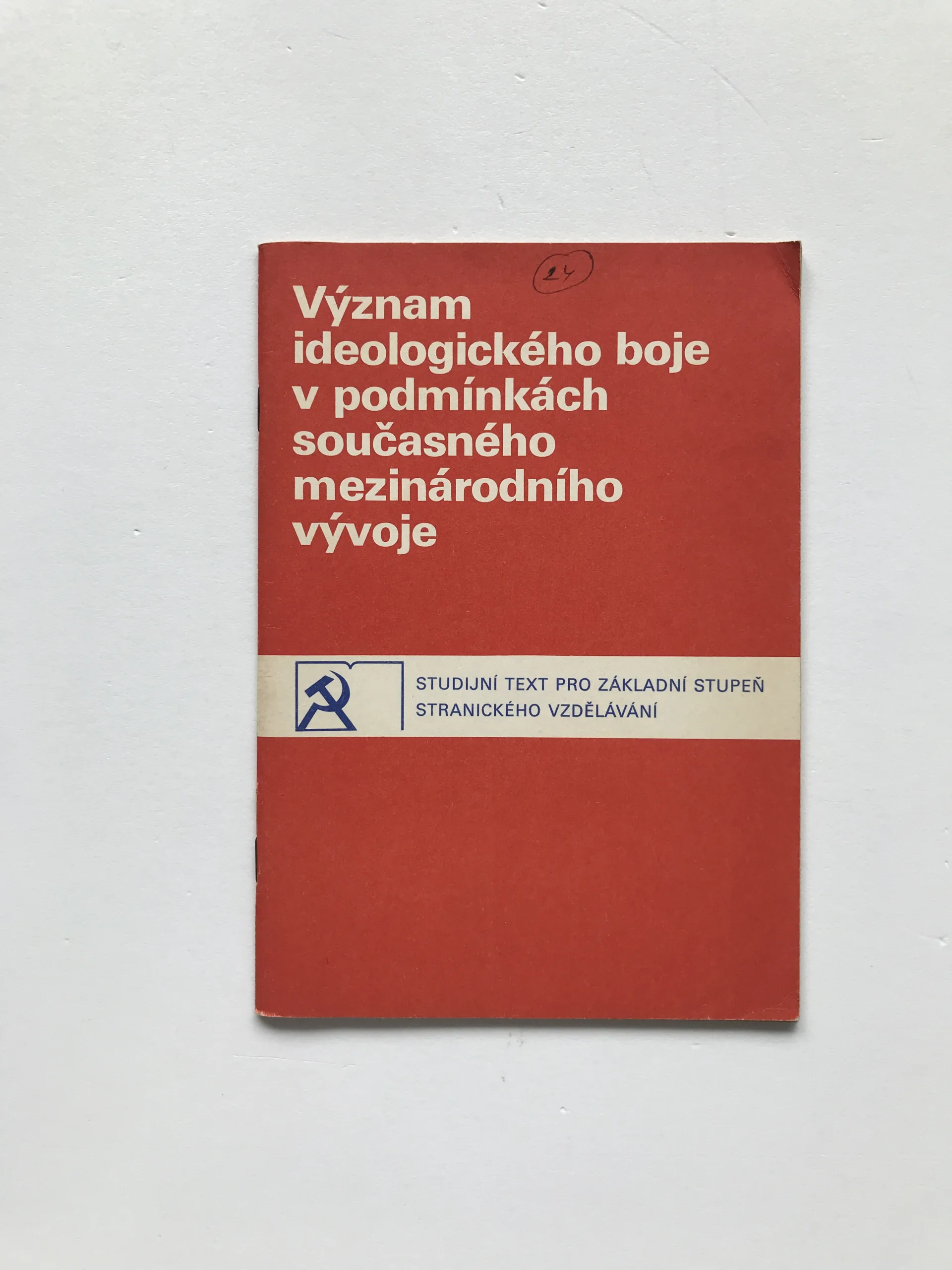 Význam ideologického boje v podmínkách současného mezinárodního vývoje