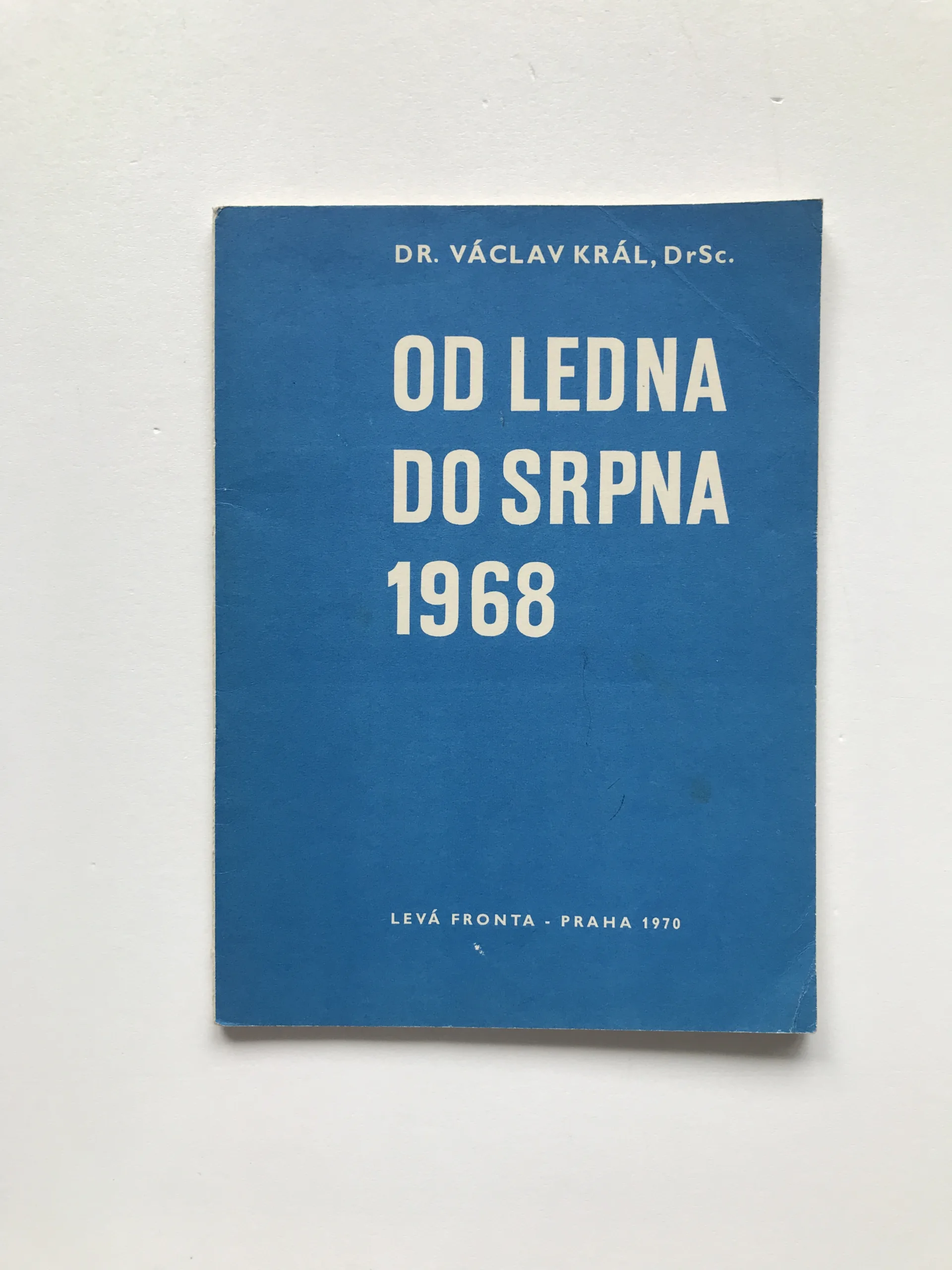 Od ledna do sprna 1968, Václav Král