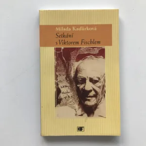 Setkání s Viktorem Fischlem, Milada Kaďůrková