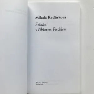 Setkání s Viktorem Fischlem, Milada Kaďůrková
