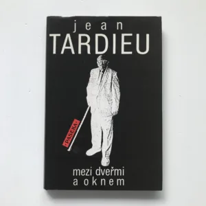 Mezi dveřmi a oknem, Jean Tardieu
