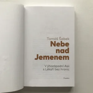 Nebe nad Jemenem (V jihozápadní Asii s Lékaři bez hranic) (podpis autora), Tomáš Šebek