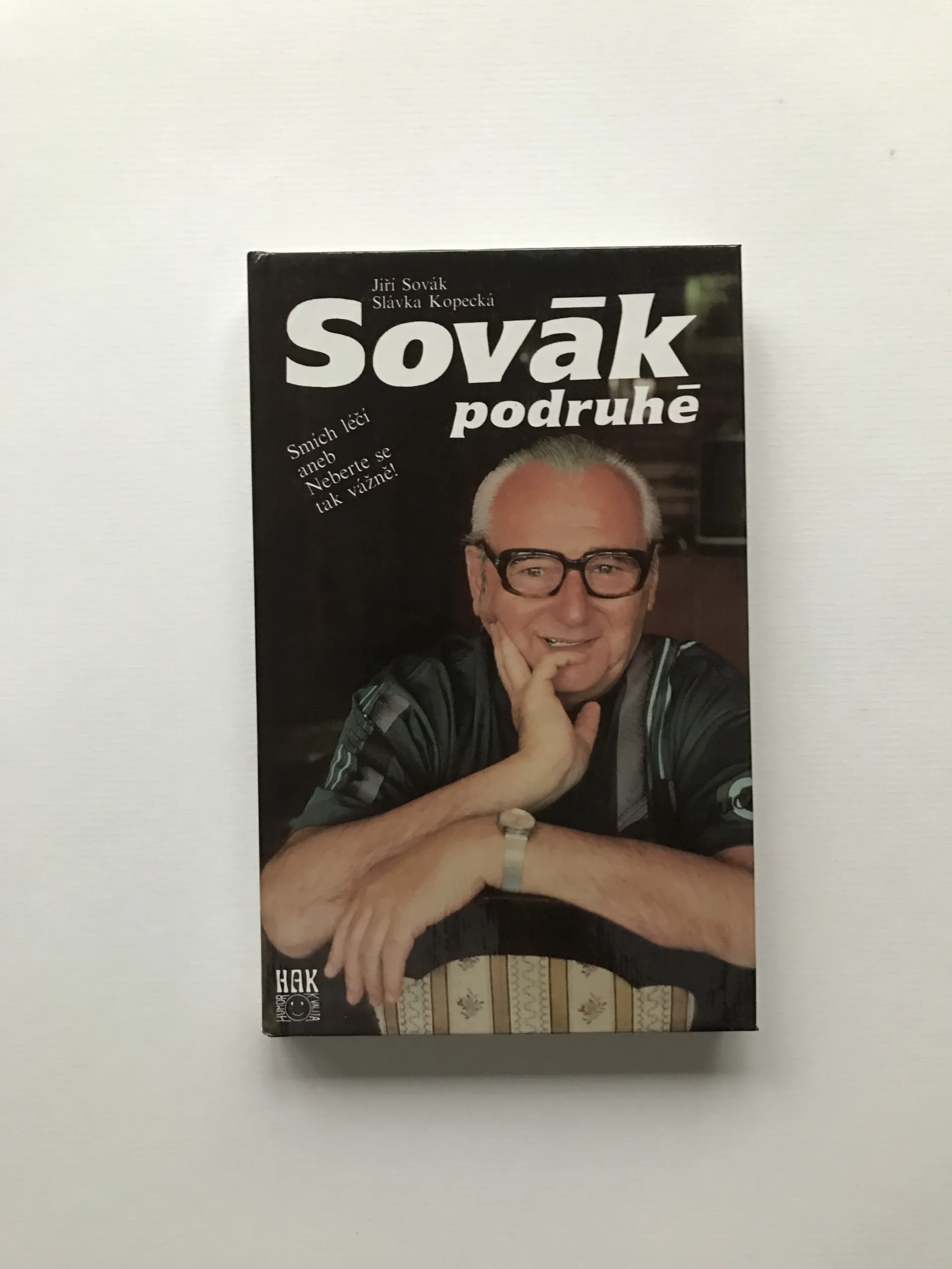 Sovák podruhé – Smích léčí aneb Neberte se tak vážně! (2x podpis), Jiří Sovák, Slávka Kopecká