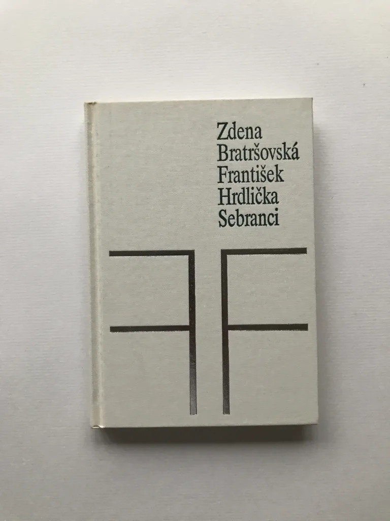 Sebranci (2x podpis autorů), Zdena Bratršovská, František Hrdlička