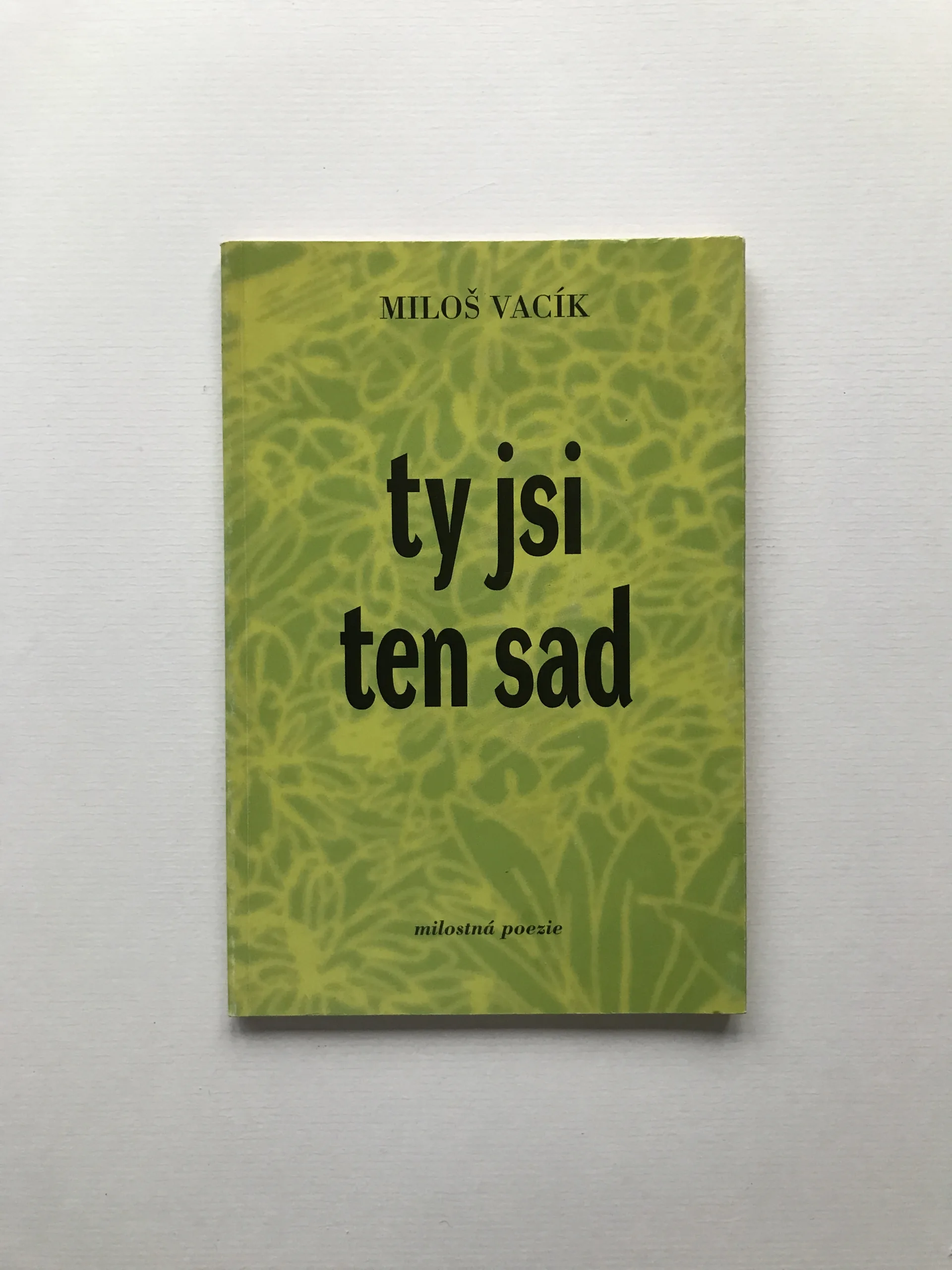 Ty jsi ten sad (podpis autora), Miloš Vacík