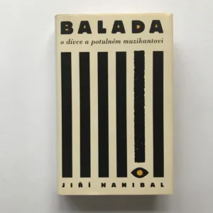 Balada o dívce a potulném muzikantovi (podpis autora), Jiří Hanibal