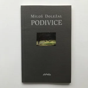Podivice, Miloš Doležal