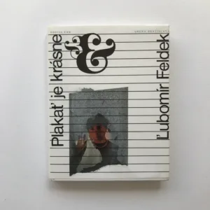 Plakať je krásne (podpis autora), Lubomír Feldek, Rudolf Fila