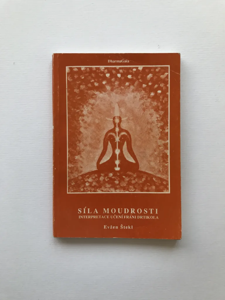 Síla moudrosti (Interpretace učení Fráni Drtikola) (podpis autora), Evžen Štekl