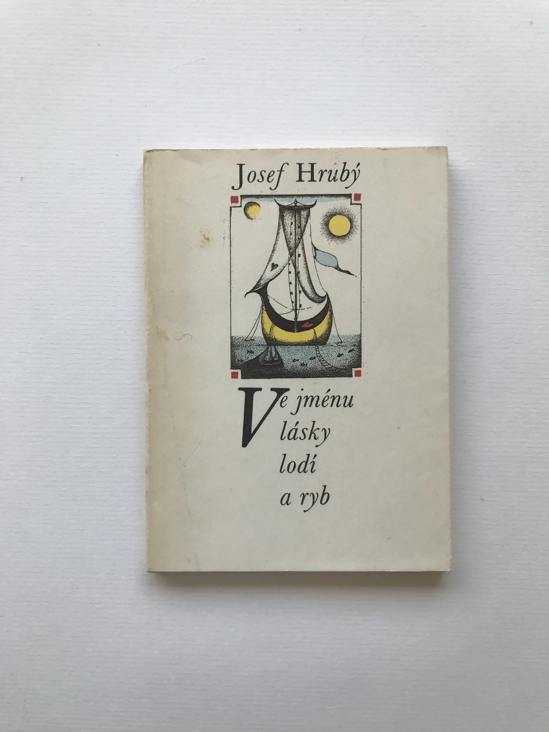 Ve jménu lásky lodí a ryb (podpis autora), Josef Hrubý