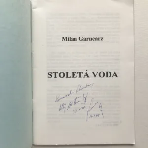 Stoletá voda (podpis autora), Milan Garncarz