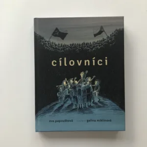 Cílovníci (2x podpis), Eva Papoušková, Galina Miklínová