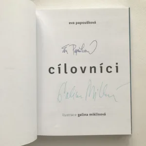 Cílovníci (2x podpis), Eva Papoušková, Galina Miklínová