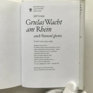 Grušas Wacht am Rein aneb Putovní ghetto (České texty 1973-1989), Jiří Gruša
