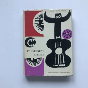 Ty uvězněný strome (Španělská poezie XX. století)