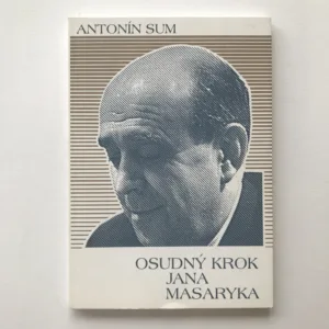 Osudný krok Jana Masaryka (podpis autora), Antonín Sum