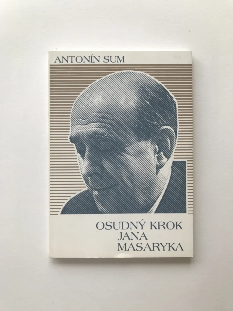 Osudný krok Jana Masaryka (podpis autora), Antonín Sum