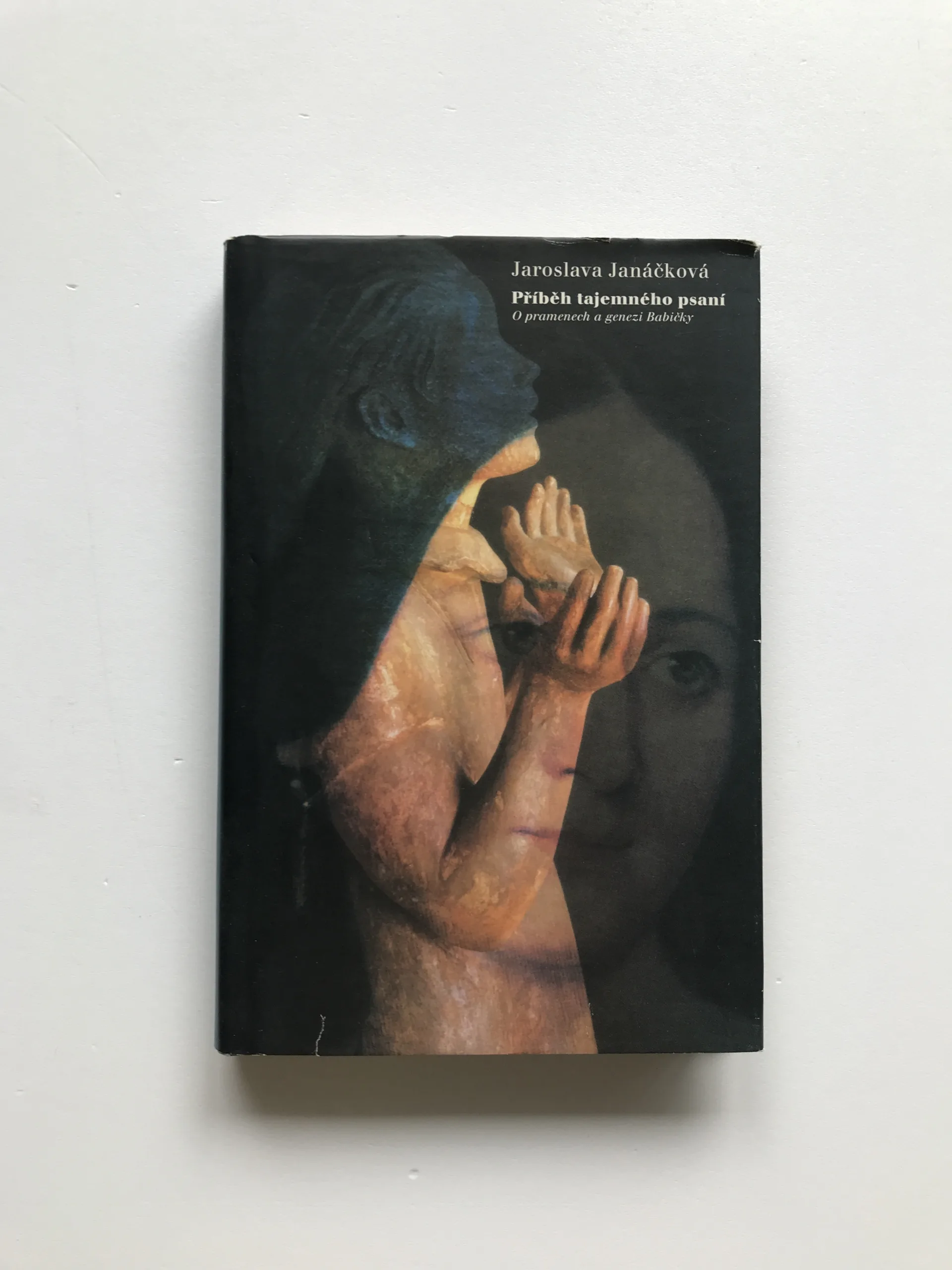 Příběh tajemného psaní (O pramenech a genezi Babičky), Jaroslava Janáčková