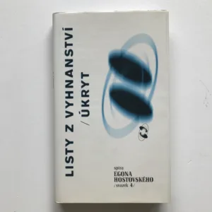 Listy z vyhnanství / Úkryt, Egon Hostovský