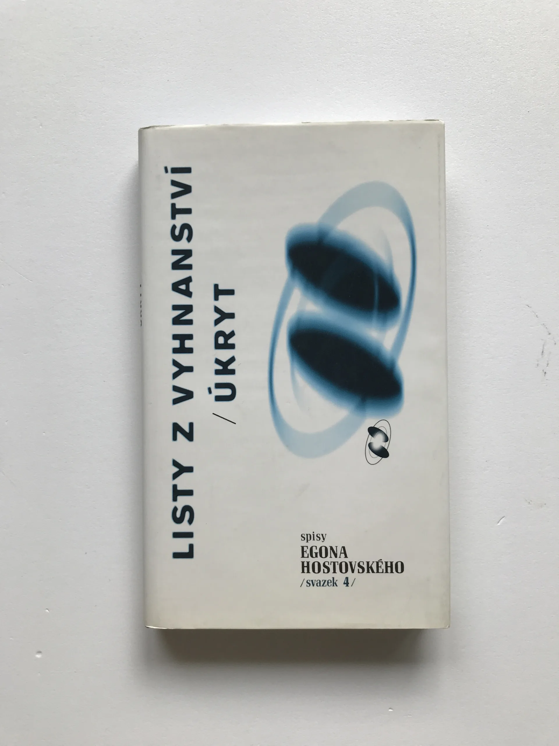 Listy z vyhnanství / Úkryt, Egon Hostovský
