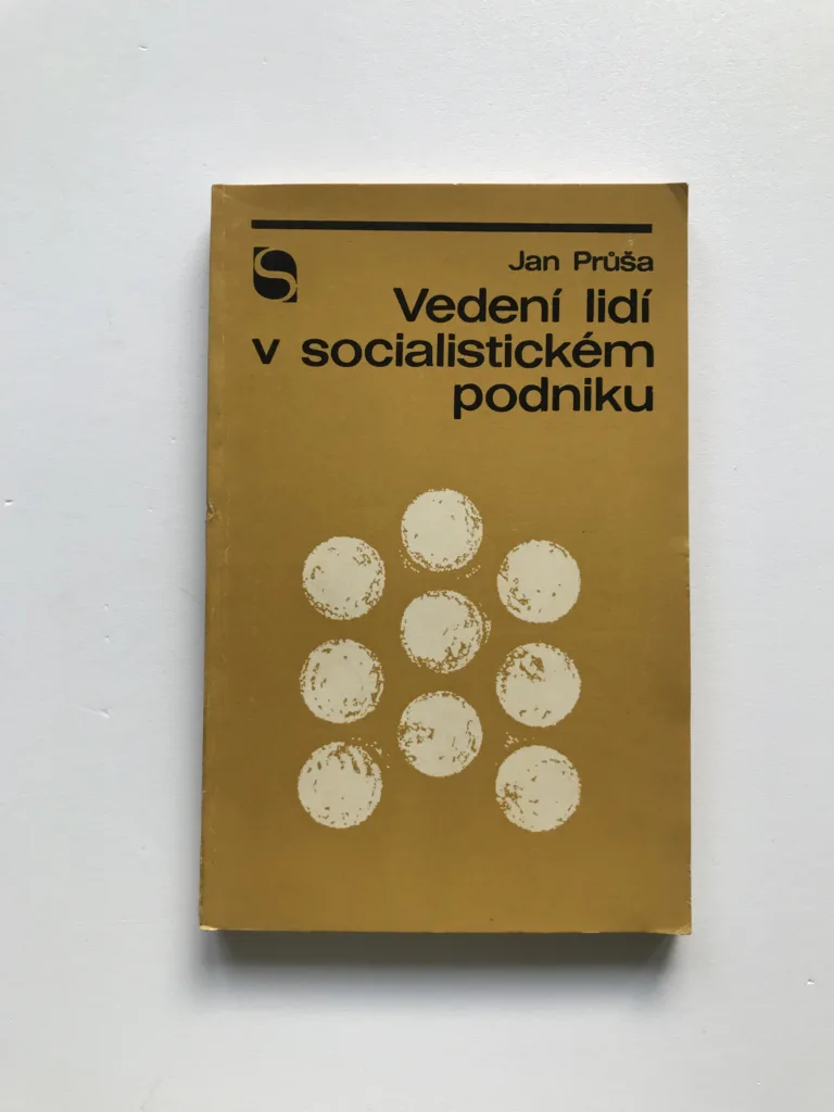 Vedení lidí v socialistickém podniku, Jan Průša
