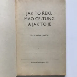 Jak to řekl Mac Ce-tung a jak to je (Fakta nelze zamlčet)