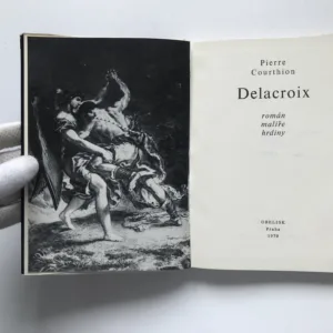 Delacroix – Román malíře hrdiny, Pierre Courthion