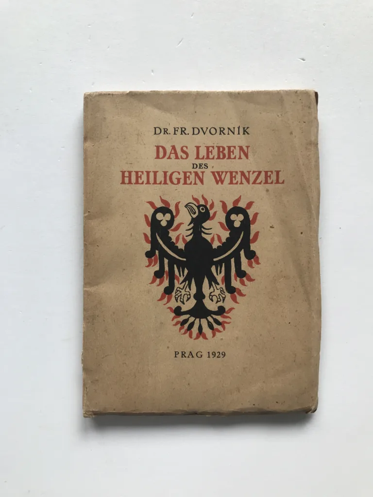 Das Leben des Heiligen Wenzel zur tausendsten Jahresfeier seines MartertodesKomitee für die Feier des Wenzelsjubiläums, Franz Dvorník, František Dvorník