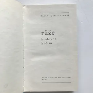 Růže, královna květin, Bohumil Jaša, Jaroslav Havlů, František Klimeš
