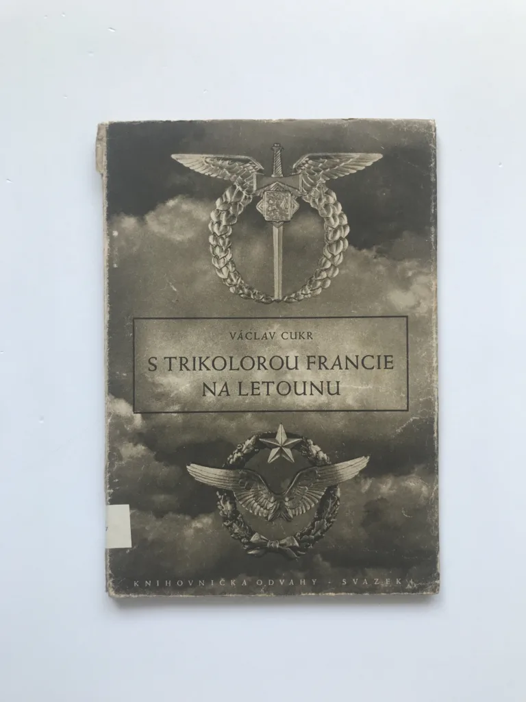 S trikolorou Francie na letounu (Deník československého stihače z bitvy o Francii 1940) , Václav Cukr, H. J. Slípka