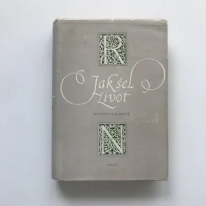 Jak šel život (Paměti a zápisky), Růžena Nasková
