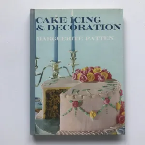 Cake Icing and Decoration, Marguerite Patten