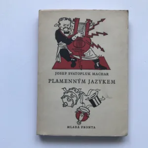 Plamenným jazykem (Výbor ze satirických veršů), Josef Svatopluk Machar