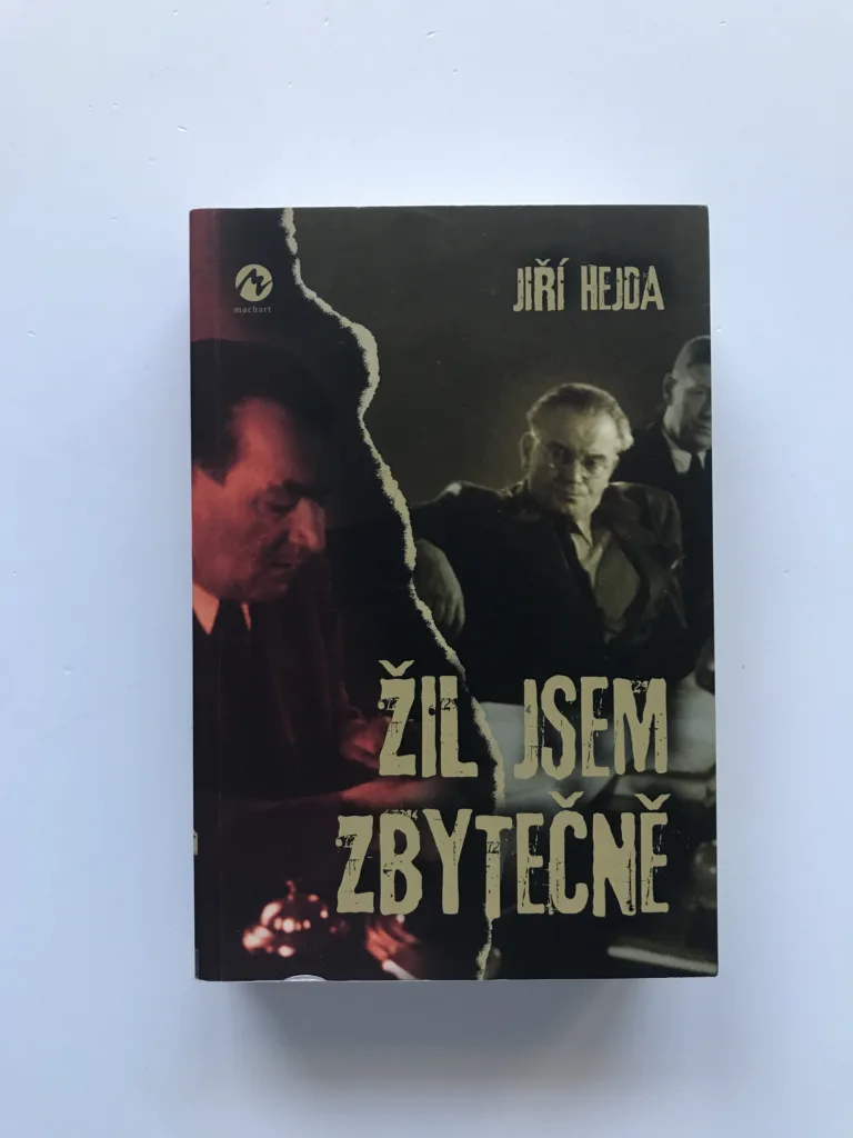 Žil jsem zbytečně, Jiří Hejda