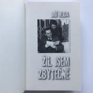 Žil jsem zbytečně, Jiří Hejda