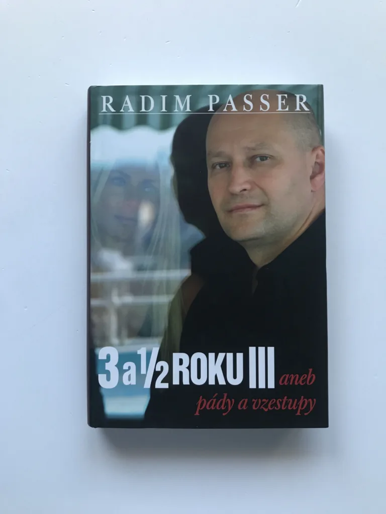 3 a 1/2 roku III aneb Pády a vzestupy, Radim Passer