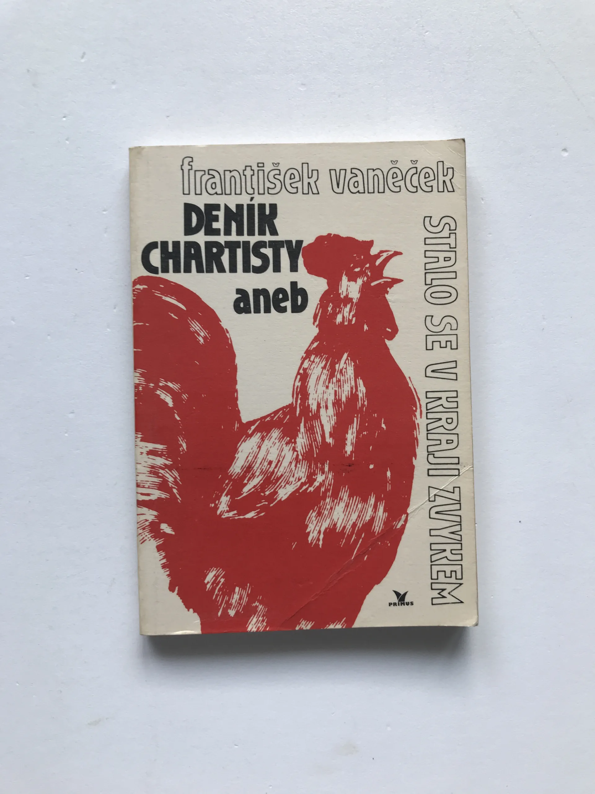 Deník chartisty aneb Stalo se v kraji zvykem, František Vaněček
