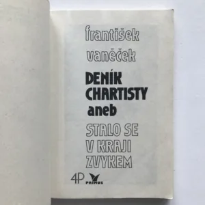 Deník chartisty aneb Stalo se v kraji zvykem, František Vaněček