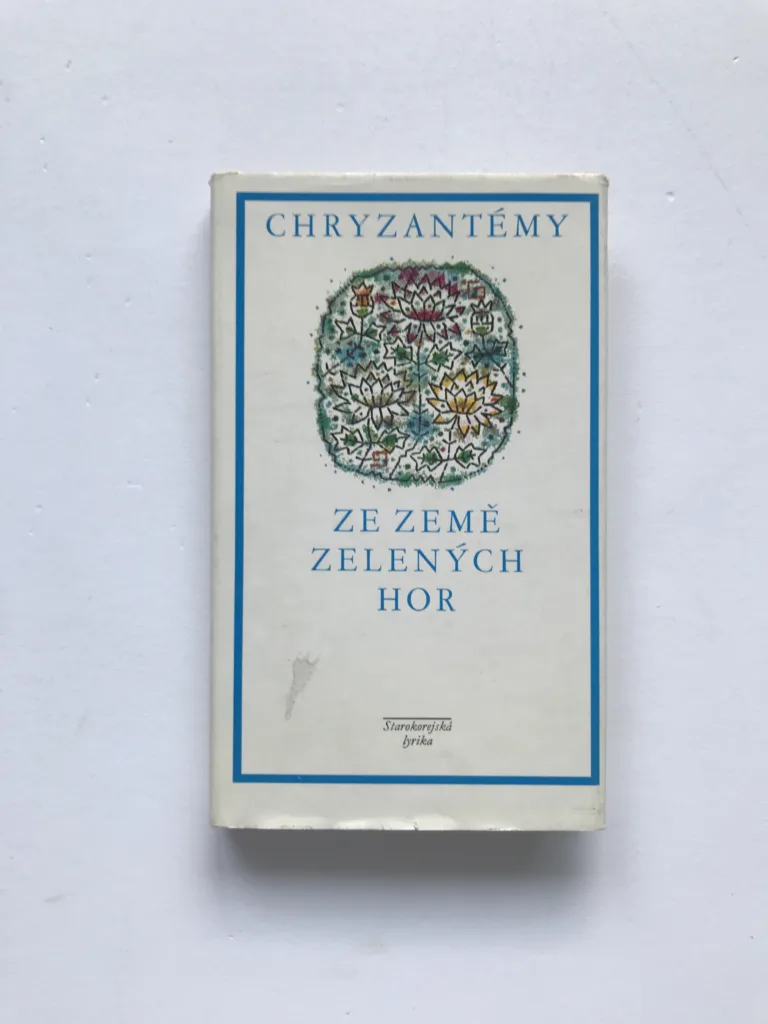 Chryzantémy ze země zelených hor (Starokorejská lyrika), Oldřich Vyhlídal
