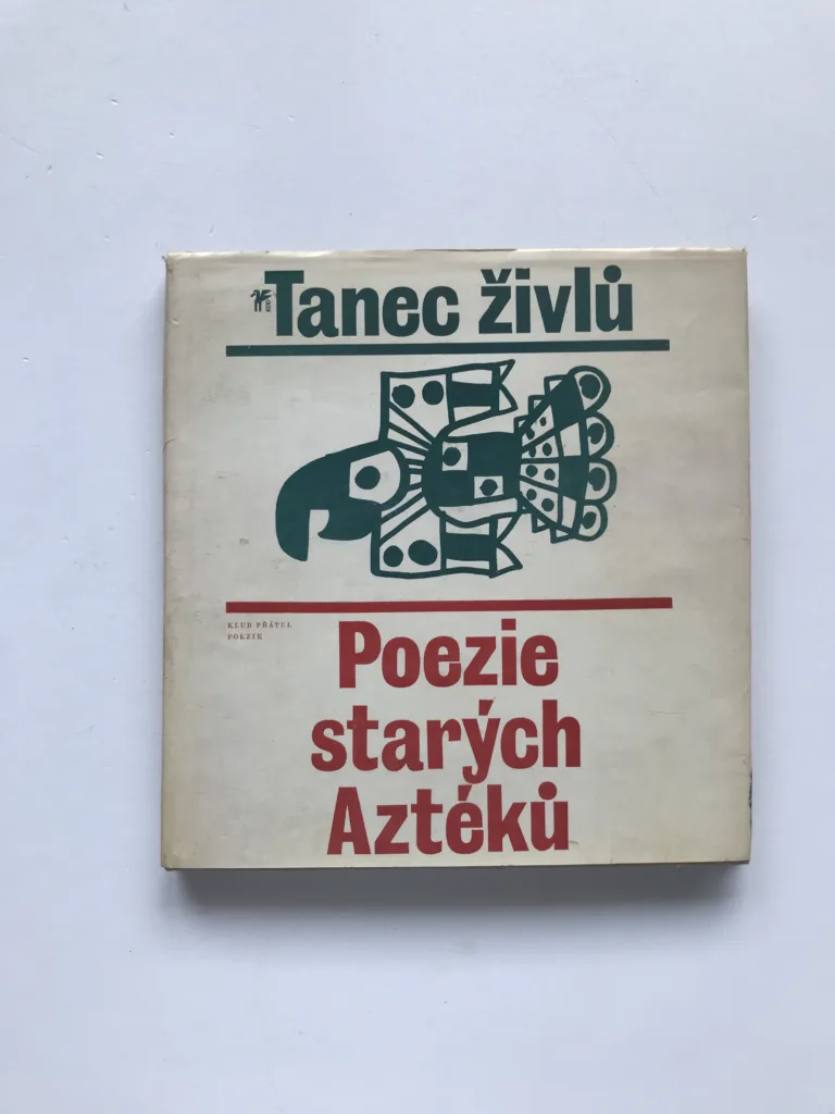 Tanec živlů (Poezie starých Aztéků) (podpis překladatele), Vladimír Mikeš, kolektiv autorů