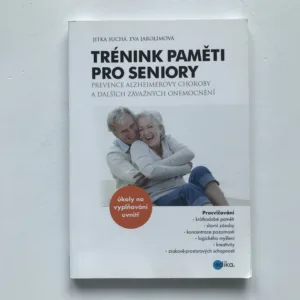 Trénink paměti pro seniory (Prevence Alzheimerovy choroby a dalších závažných onemocnění), Jitka Suchá, Eva Jarolímová