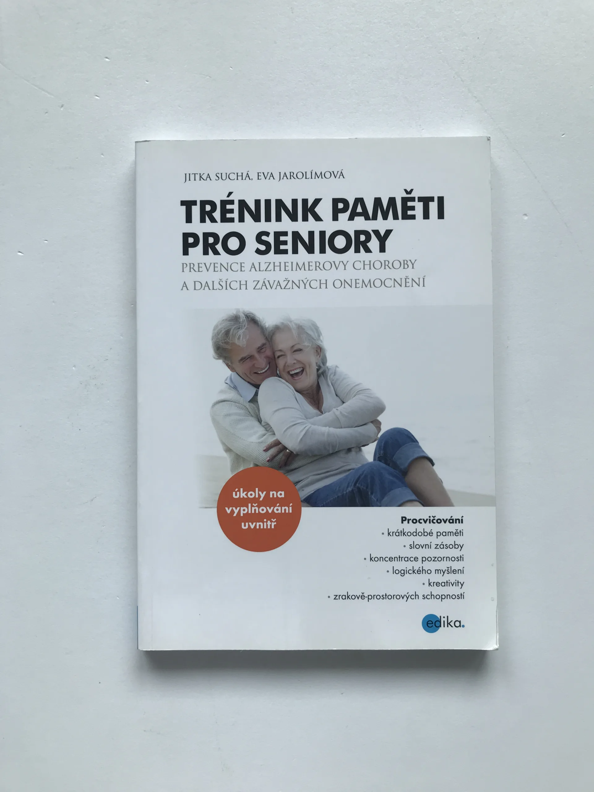 Trénink paměti pro seniory (Prevence Alzheimerovy choroby a dalších závažných onemocnění), Jitka Suchá, Eva Jarolímová