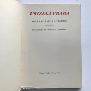 Zmizelá Praha 1-5, Václav Vilém Štech, Zdeněk Wirth, Václav Vojtíšek, Cyril Merhout, Hana Volavková, Emanuel Poche