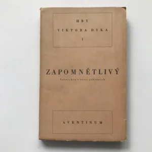 Zapomnětlivý (Veselohra o šesti jednáních), Viktor Dyk